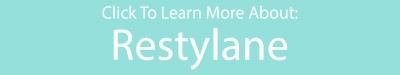 Click to Learn More About: Restylane